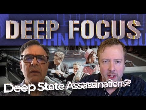 Deep State Assassinations of JFK, RFK and MLK, Jr. .. ? and why? with Aaron Good | DEEP FOCUS w/JK thumbnail
