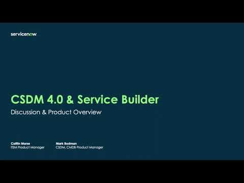 CSDM 4.0 & Service Builder Discussion thumbnail