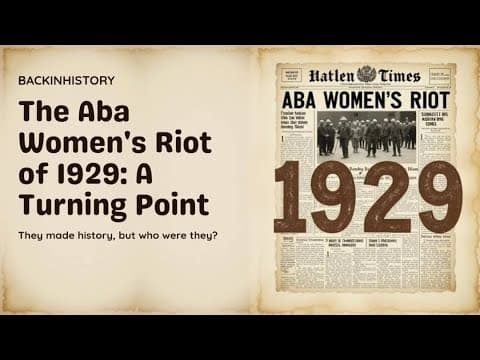 Aba Women's Riot of 1929: A Turning Point thumbnail