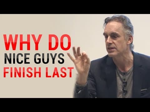 Jordan Peterson: Why Do Nice Guys Nice Finish Last? (MUST WATCH) thumbnail