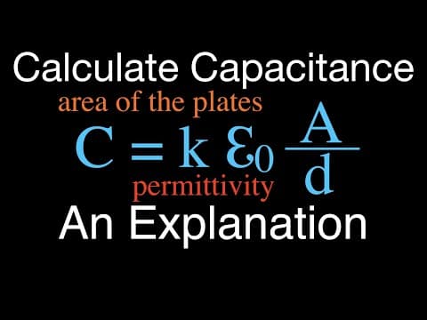 Capacitors (4 of 9) Calculating the Capacitance of a Capacitor, An Explanation thumbnail