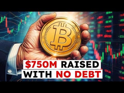 This CEO Just Raised $750 Million to Buy Bitcoin With ZERO Debt thumbnail