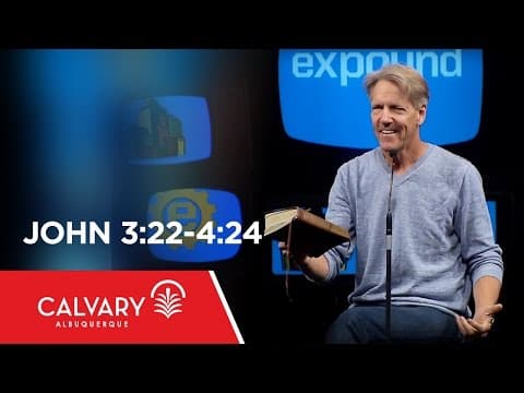 John 3:22-4:24 - Skip Heitzig thumbnail