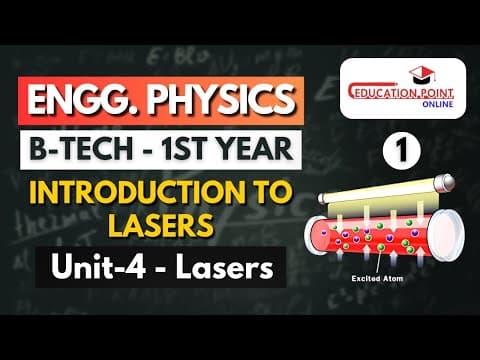 Lec 1 | Introduction to Lasers - Properties and Applications | Engineering Physics B.Tech 1st Year thumbnail