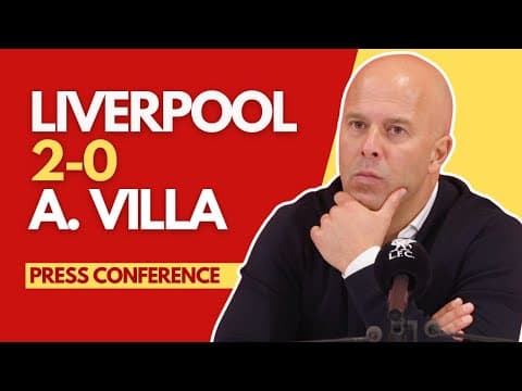 LIVERPOOL 2-0 ASTON VILLA | Arne Slot Press Conference thumbnail