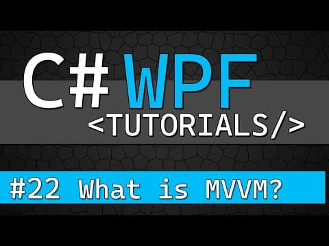 C# WPF Tutorial #22 - What is MVVM? thumbnail