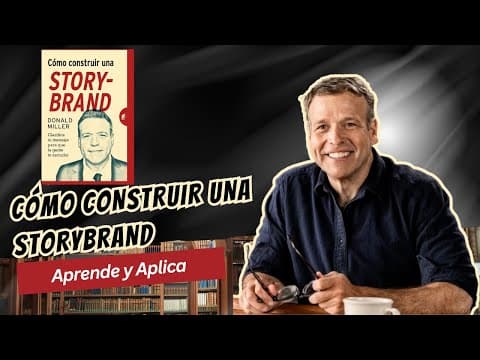 Cómo aclarar tu mensaje con StoryBrand thumbnail