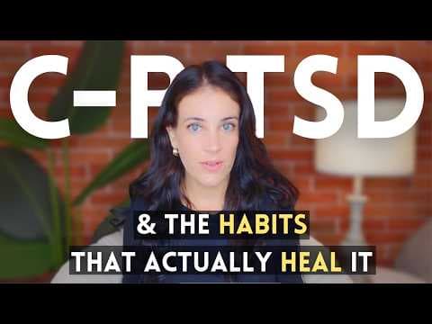 The Habits That Heal C-PSTD: Why Self-Care Matters Most When You Feel Unworthy Of It thumbnail