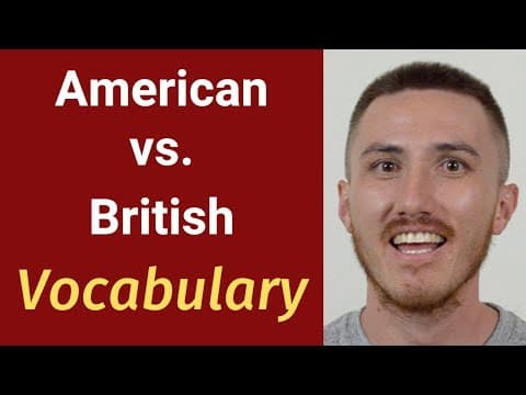 What Are Key Vocabulary Differences Between American and British English? thumbnail
