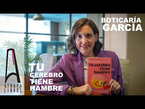 ¿Cómo perder grasa de forma saludable? “Tu Cerebro Tiene Hambre”, de Boticaria García thumbnail