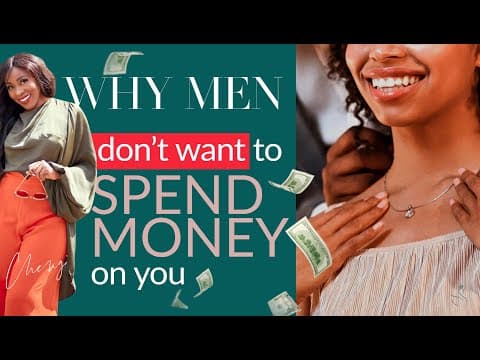 Why a Man Is Not Spending Money on You thumbnail