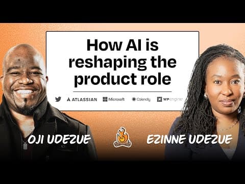 How AI is reshaping the product role | Oji and Ezinne Udezue thumbnail