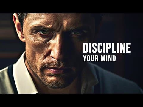 DISCIPLINE YOUR MIND. END YOUR NEGATIVE THOUGHTS - Powerful ?Motivational Speech thumbnail