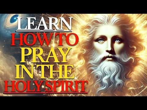 DISCOVER HOW TO PRAY IN THE HOLY SPIRIT AND TRANSFORM YOUR LIFE TODAY thumbnail
