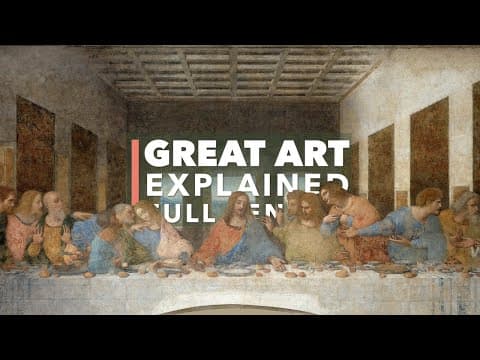 Great Art Explained: The Last Supper by Leonardo da Vinci thumbnail