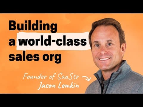 Building a world-class sales org | Jason Lemkin (SaaStr) thumbnail