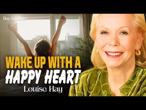 Louise Hay: I Wake Up Today with a Happy Heart | Start Your Morning with Joy & Peace thumbnail