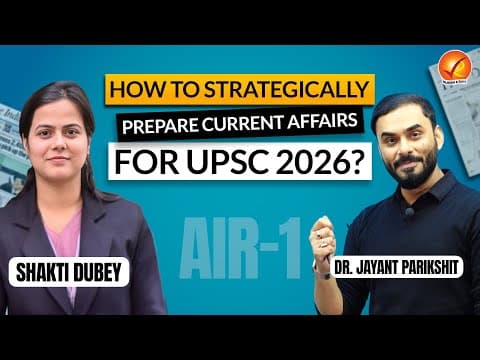 HOW TO STRATEGICALLY PREPARE CURRENT AFFAIRS FOR UPSC 2026? thumbnail