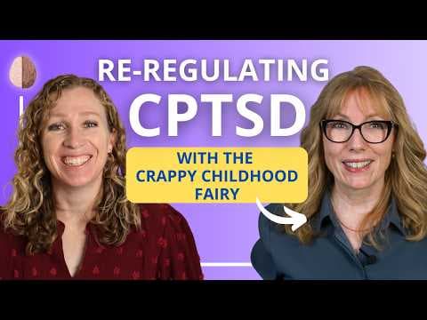 How to Re-Regulate CPTSD After Childhood Trauma thumbnail