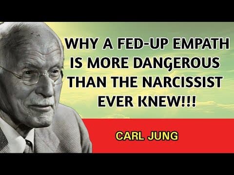 Why a Fed-Up Empath Is More Dangerous Than the Narcissist Ever Knew | Carl Jung thumbnail
