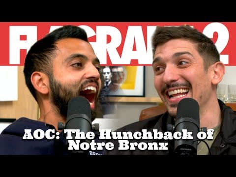 AOC: The Hunchback of Notre Bronx | Flagrant 2 with Andrew Schulz and Akaash Singh thumbnail