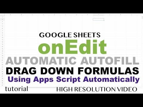 Google Sheets onEdit Trigger - Automatically Drag Down Formulas - Apps Script thumbnail