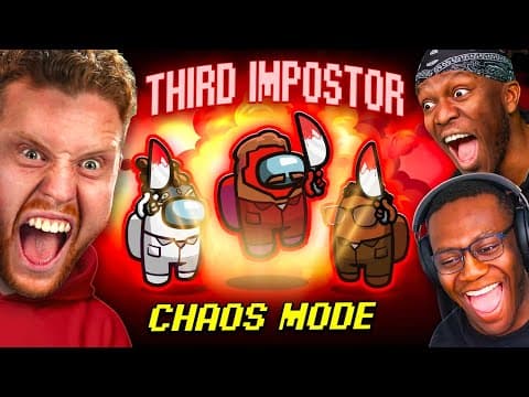 SIDEMEN AMONG US CHAOS MODE BUT THERE’S A THIRD IMPOSTER ROLE thumbnail