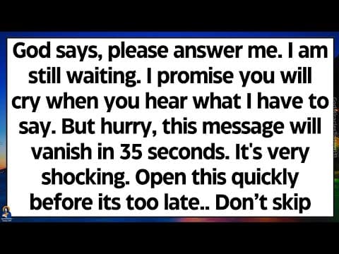 🧾God says, please answer me. I am still waiting. I promise you'll cry when you hear what I've to say thumbnail