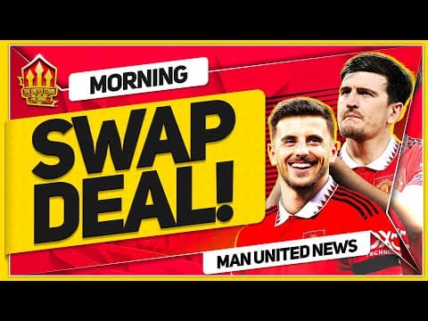 MOUNT for MAGUIRE Swap! RICE Transfer Blow! MAN UTD NEWS thumbnail