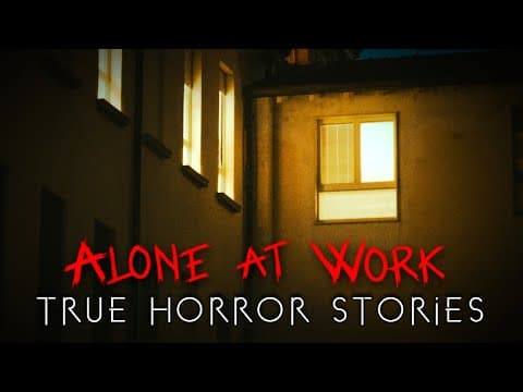 3 True Night Shift Alone at Work Horror Stories (Vol. 2) thumbnail
