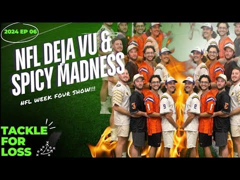 NFL WEEK 4 DEJA VU & SPICY MADNESS  - Tackle For Loss Show EP 4 thumbnail