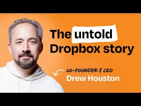 Drew Houston on Building Dropbox Through Three Eras thumbnail