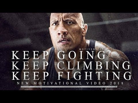 Keep GOING, Keep CLIMBING, Keep FIGHTING - Motivational Video for When You Feel Like Giving Up thumbnail