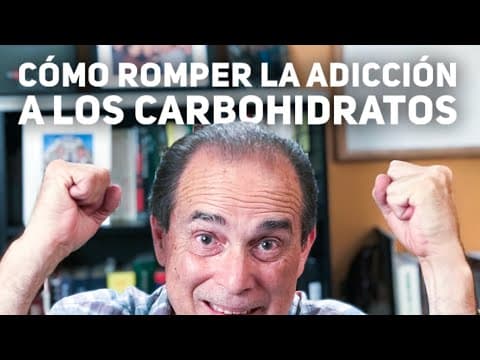 Episodio #40 Cómo Romper La Adicción A Los Carbohidratos thumbnail