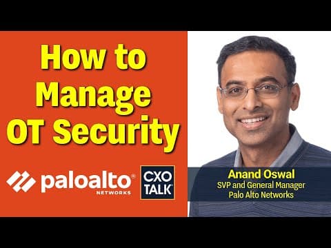 How to Manage Security for Operational Technology (OT) with Palo Alto Networks (CXOTalk #788) thumbnail