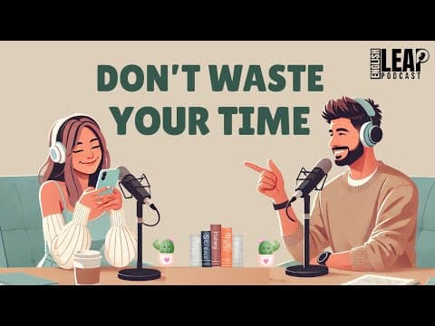 Don’t Waste Your Life | English Podcast for Easy Conversation in Daily Life | Learn English Fast thumbnail
