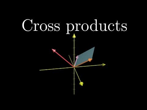 Cross products | Chapter 10, Essence of linear algebra thumbnail