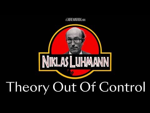 What Is Niklas Luhmann's Social Systems Theory? thumbnail