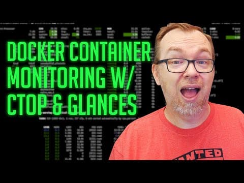 Docker Container Monitoring with CTOP and Glances thumbnail