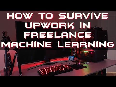 Machine Learning Freelancer Part 4 -  How to not get screwed on Upwork thumbnail
