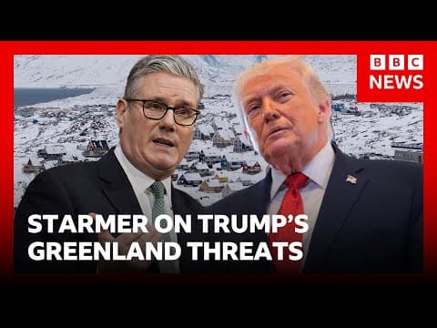UK PM Sir Keir Starmer says Donald Trump's Greenland threat 'completely wrong' | BBC News thumbnail