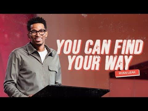 You Can Find Your Way | Ryan Leak thumbnail