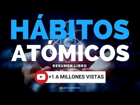 ¿Cómo crear buenos hábitos y eliminar los malos? Hábitos Atómicos de James Clear | Libros para Emprendedores Podcast thumbnail