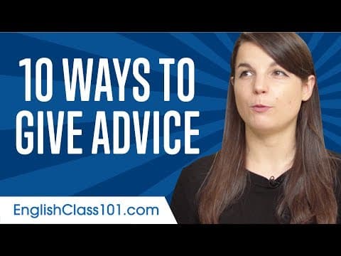 Learn the Top 10 Ways to Give Advice in English thumbnail