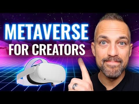 The Metaverse for Creators - How to get positioned for the AR/ VR world thumbnail