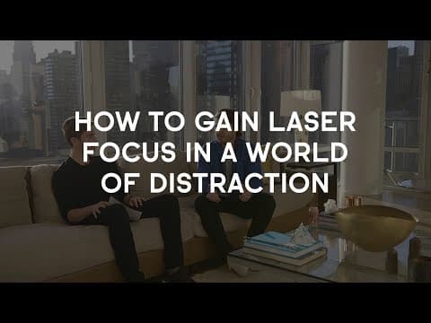 How to Gain Laser Focus In a World of Distraction thumbnail