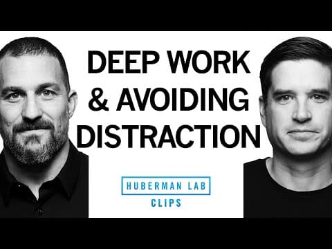 Avoiding Distractions & Doing Deep Work | Dr. Cal Newport & Dr. Andrew Huberman thumbnail
