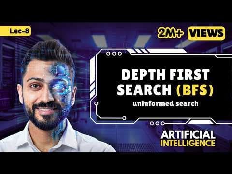 Lec-5: Depth First Search (DFS) with example | Uninformed Search | Artificial Intelligence thumbnail