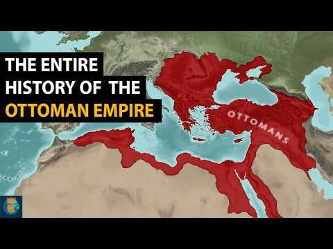 The History of the Ottoman Empire (All Parts) - 1299 - 1922 thumbnail