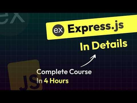 Express JS Full Course From Beginner to Pro 2025 | Complete Backend Tutorial in Just 4 Hours thumbnail